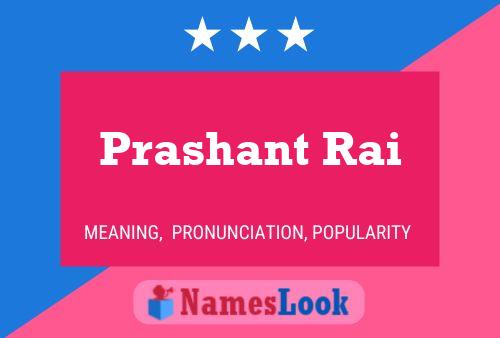 Prashant Rai பெயர் போஸ்டர்