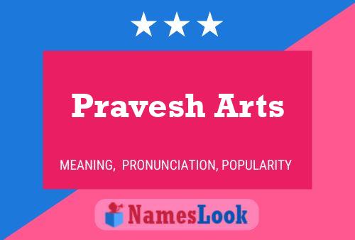 Pravesh Arts பெயர் போஸ்டர்