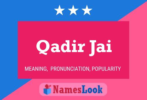 Qadir Jai பெயர் போஸ்டர்