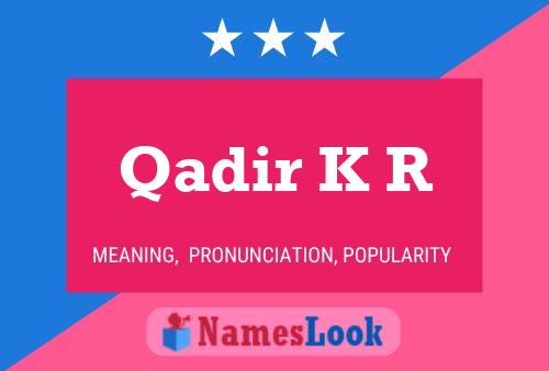 Qadir K R பெயர் போஸ்டர்