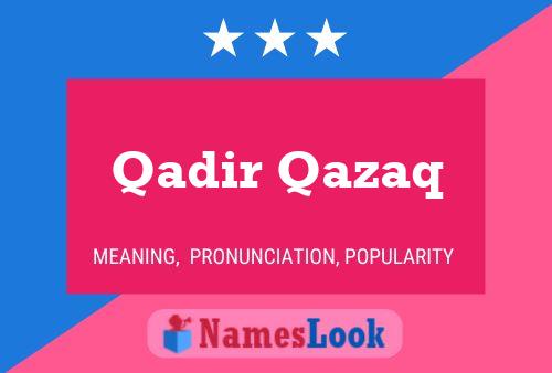 Qadir Qazaq பெயர் போஸ்டர்