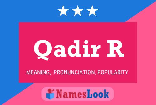 Qadir R பெயர் போஸ்டர்