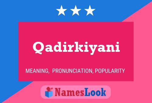 Qadirkiyani பெயர் போஸ்டர்