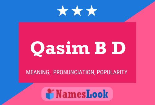 Qasim B D பெயர் போஸ்டர்