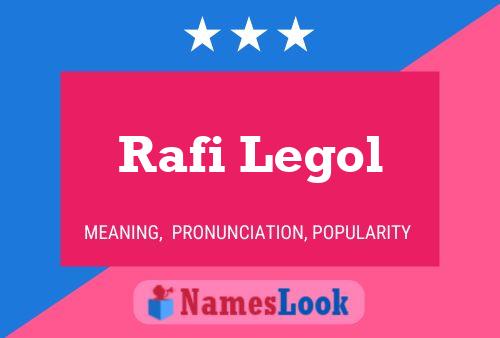 Rafi Legol பெயர் போஸ்டர்