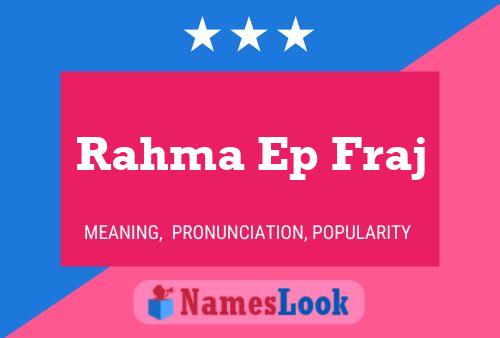 Rahma Ep Fraj பெயர் போஸ்டர்