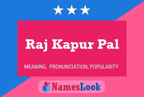 Raj Kapur Pal பெயர் போஸ்டர்