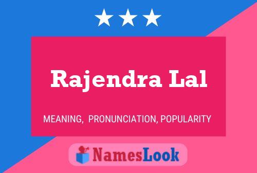 Rajendra Lal பெயர் போஸ்டர்