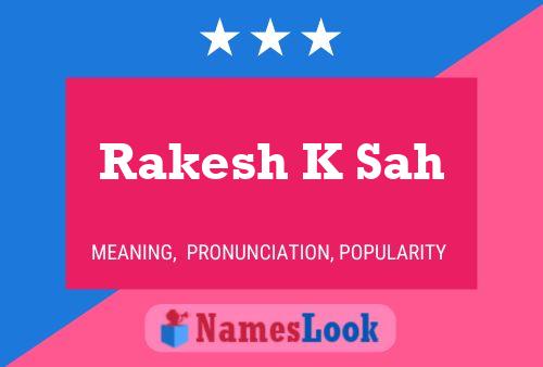 Rakesh K Sah பெயர் போஸ்டர்