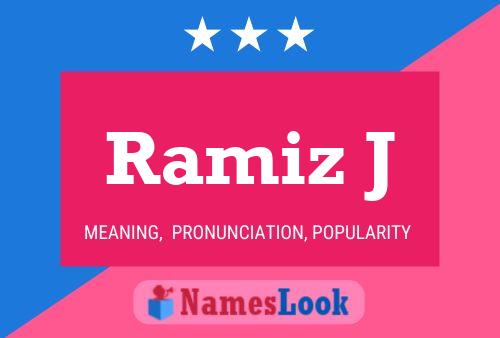 Ramiz J பெயர் போஸ்டர்