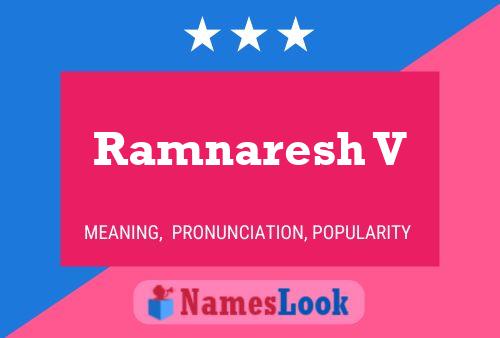 Ramnaresh V பெயர் போஸ்டர்