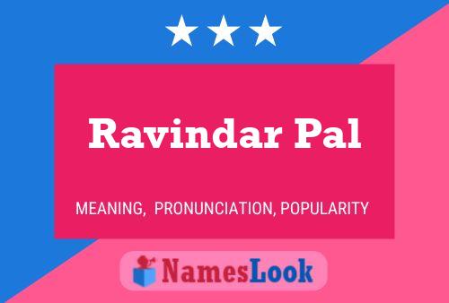 Ravindar Pal பெயர் போஸ்டர்