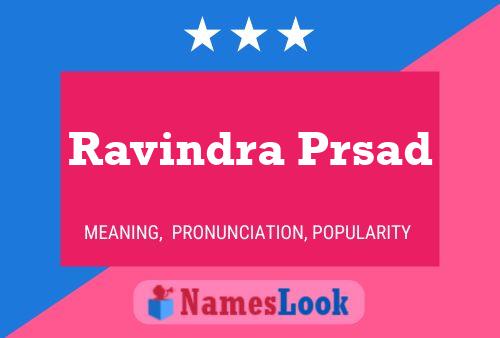 Ravindra Prsad பெயர் போஸ்டர்