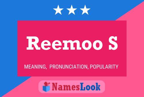 Reemoo S பெயர் போஸ்டர்