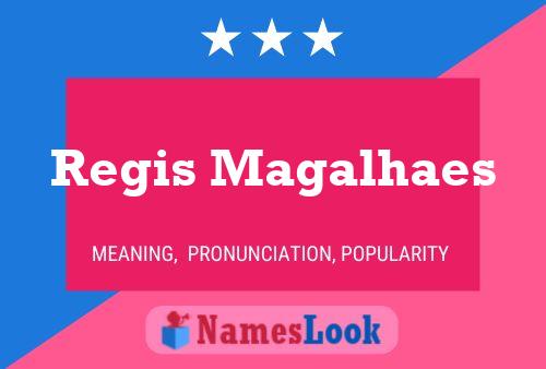 Regis Magalhaes பெயர் போஸ்டர்