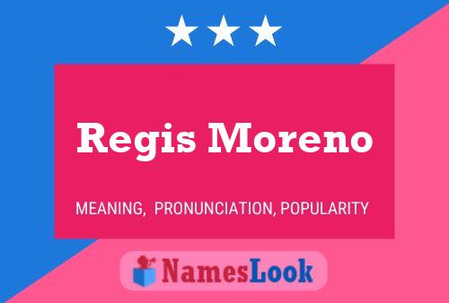 Regis Moreno பெயர் போஸ்டர்