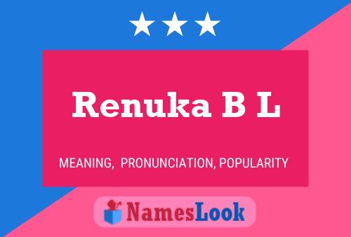 Renuka B L பெயர் போஸ்டர்