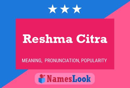 Reshma Citra பெயர் போஸ்டர்