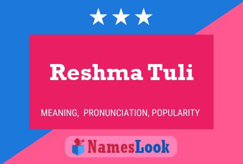 Reshma Tuli பெயர் போஸ்டர்