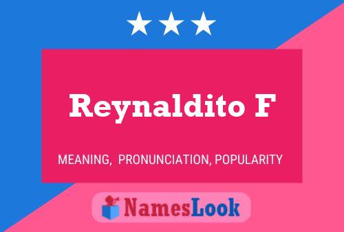 Reynaldito F பெயர் போஸ்டர்