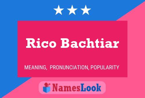 Rico Bachtiar பெயர் போஸ்டர்