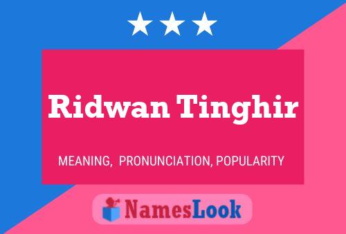 Ridwan Tinghir பெயர் போஸ்டர்