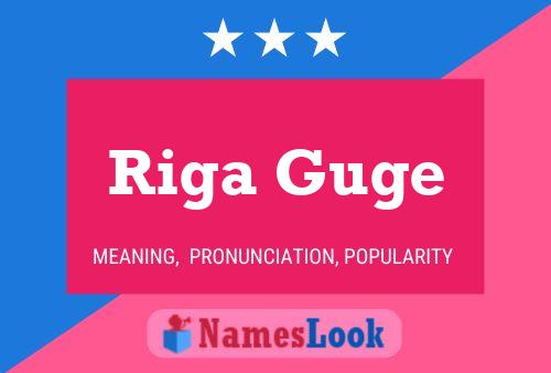 Riga Guge பெயர் போஸ்டர்