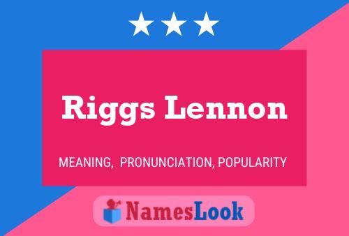 Riggs Lennon பெயர் போஸ்டர்