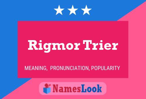 Rigmor Trier பெயர் போஸ்டர்