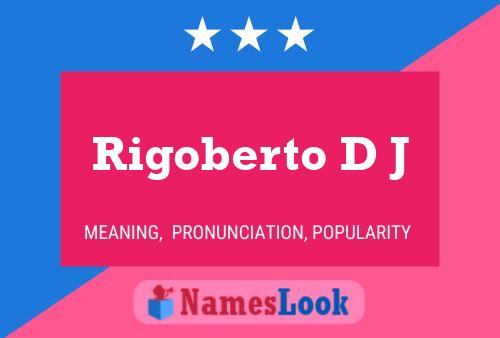 Rigoberto D J பெயர் போஸ்டர்