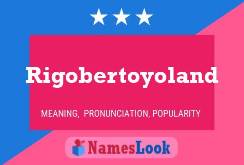 Rigobertoyoland பெயர் போஸ்டர்