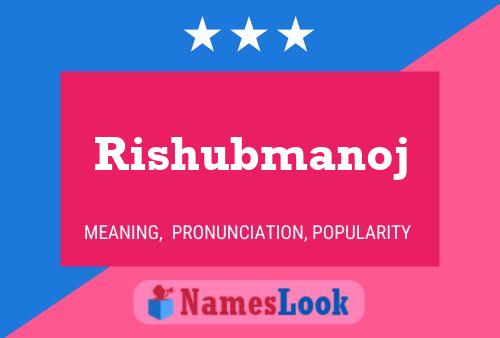 Rishubmanoj பெயர் போஸ்டர்