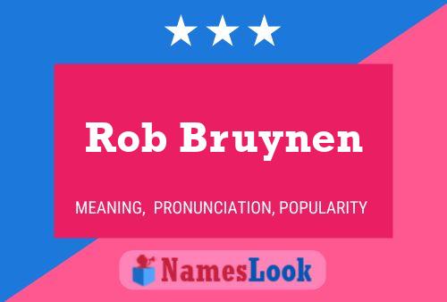 Rob Bruynen பெயர் போஸ்டர்