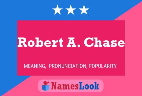 Robert A. Chase பெயர் போஸ்டர்