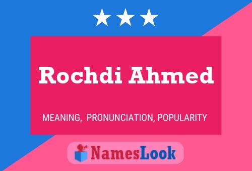 Rochdi Ahmed பெயர் போஸ்டர்