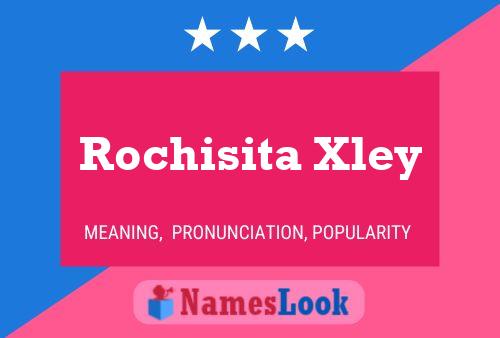 Rochisita Xley பெயர் போஸ்டர்