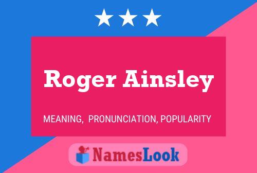 Roger Ainsley பெயர் போஸ்டர்