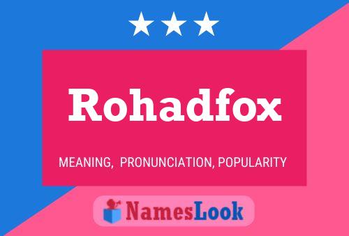 Rohadfox பெயர் போஸ்டர்