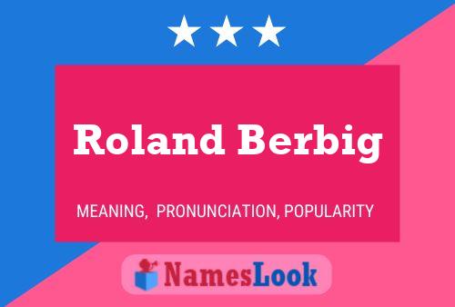 Roland Berbig பெயர் போஸ்டர்