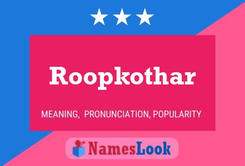 Roopkothar பெயர் போஸ்டர்