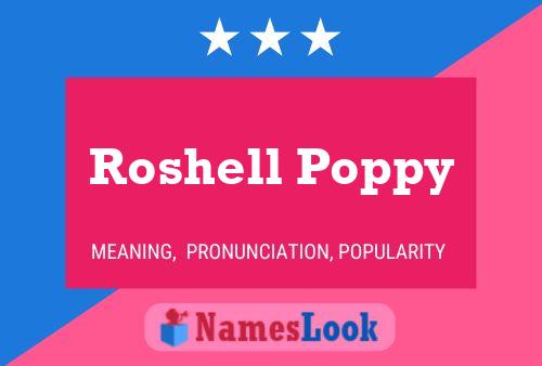 Roshell Poppy பெயர் போஸ்டர்