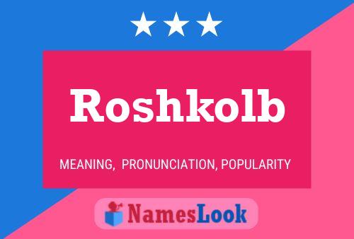 Roshkolb பெயர் போஸ்டர்