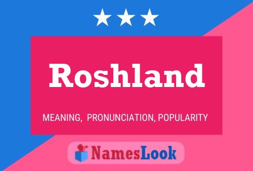 Roshland பெயர் போஸ்டர்