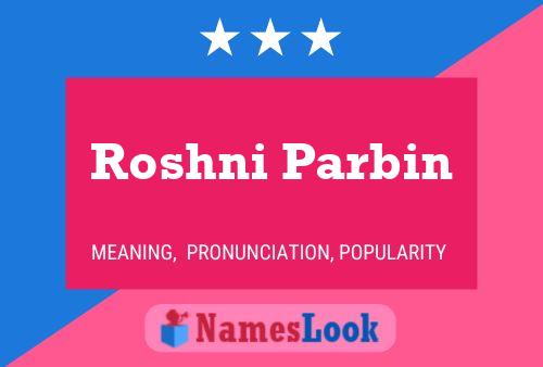 Roshni Parbin பெயர் போஸ்டர்