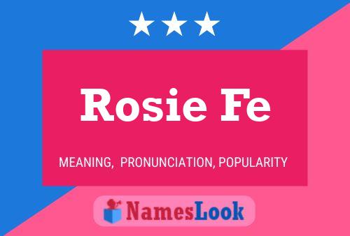 Rosie Fe பெயர் போஸ்டர்