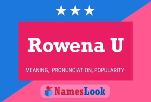 Rowena U பெயர் போஸ்டர்