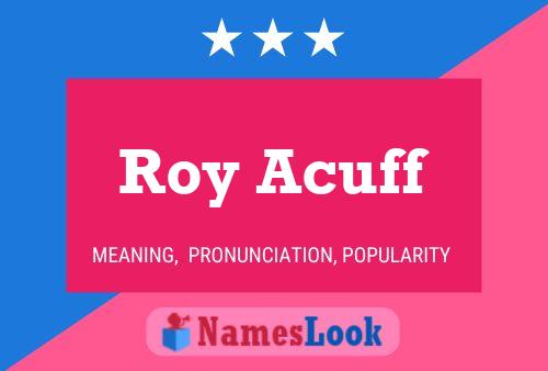 Roy Acuff பெயர் போஸ்டர்