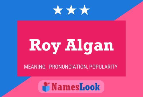 Roy Algan பெயர் போஸ்டர்