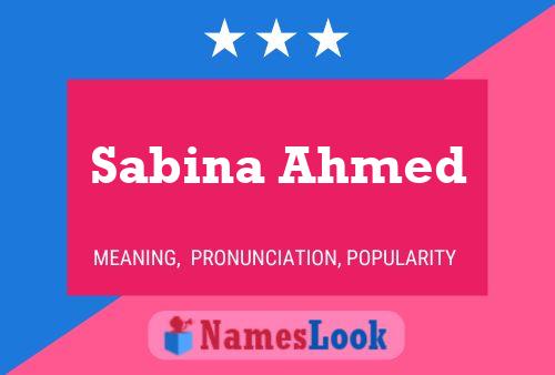 Sabina Ahmed பெயர் போஸ்டர்