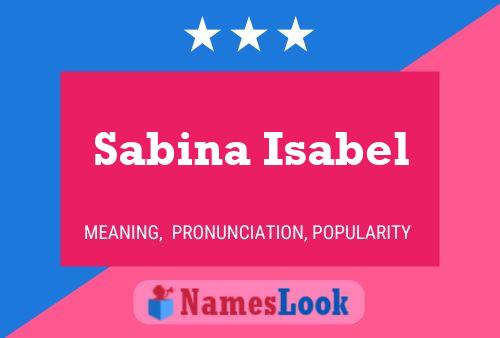 Sabina Isabel பெயர் போஸ்டர்